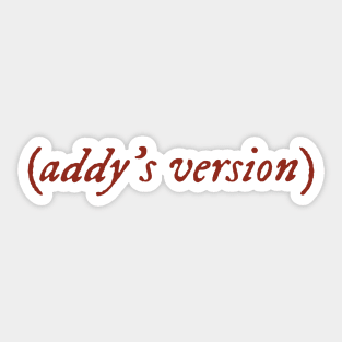 Addy's Version Sticker